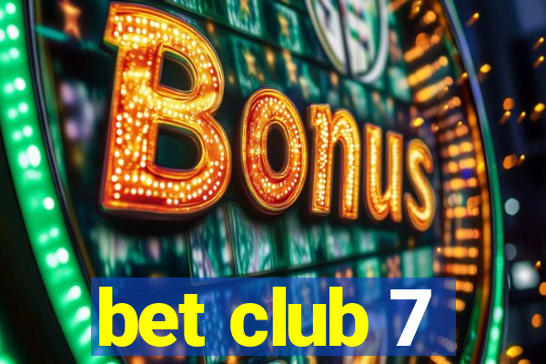 bet club 7