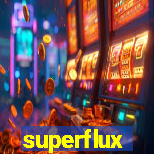 superflux