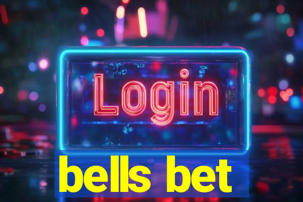 bells bet