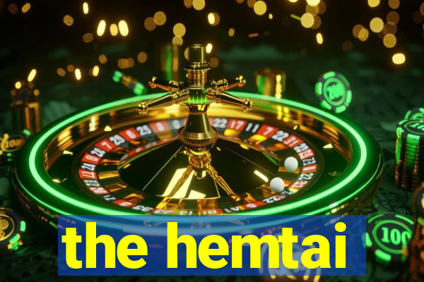 the hemtai