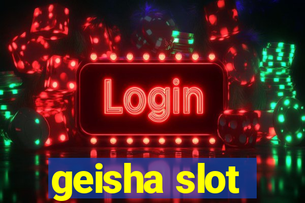 geisha slot