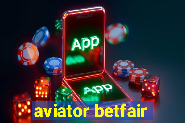 aviator betfair