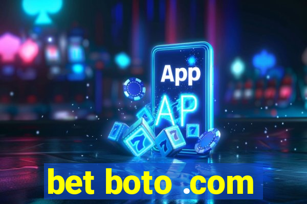 bet boto .com