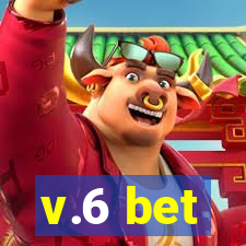 v.6 bet