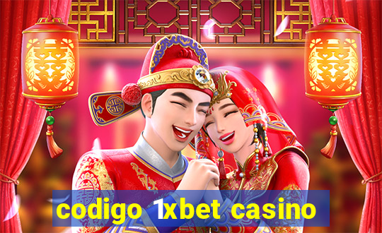 codigo 1xbet casino