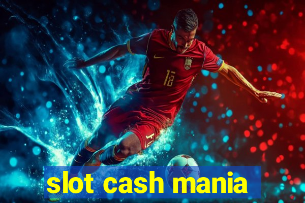 slot cash mania