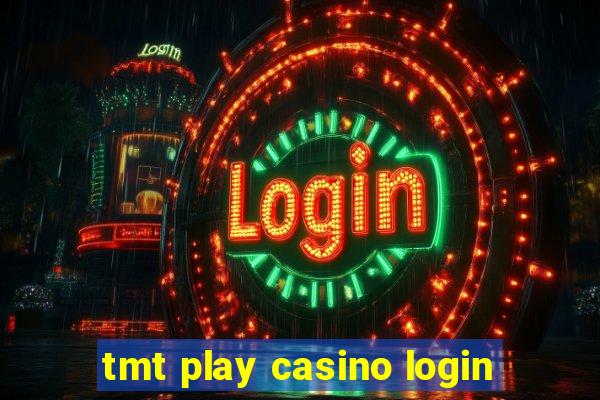 tmt play casino login