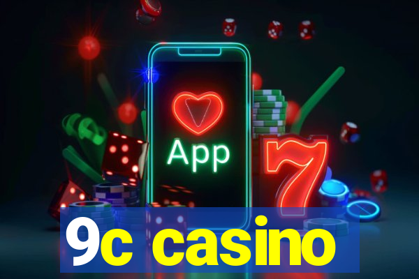 9c casino