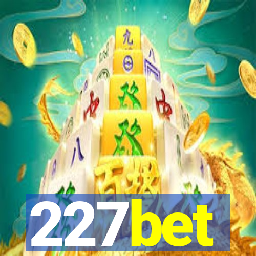 227bet