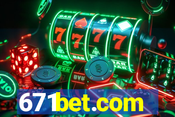 671bet.com