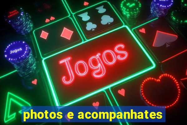 photos e acompanhates