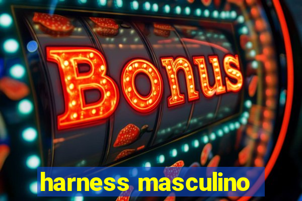 harness masculino