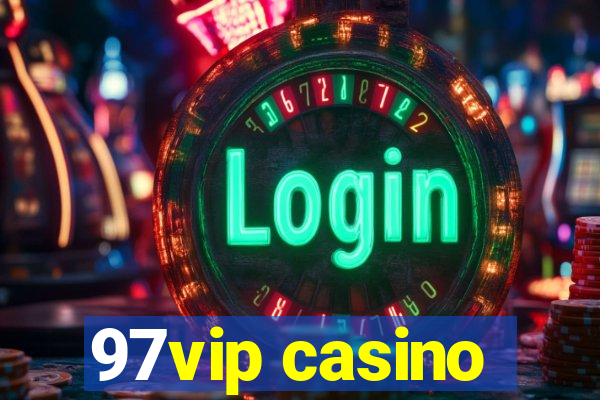 97vip casino