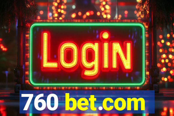 760 bet.com