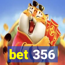 bet 356