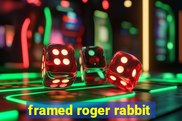 framed roger rabbit