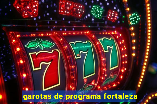 garotas de programa fortaleza