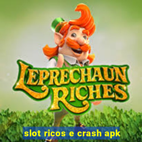 slot ricos e crash apk