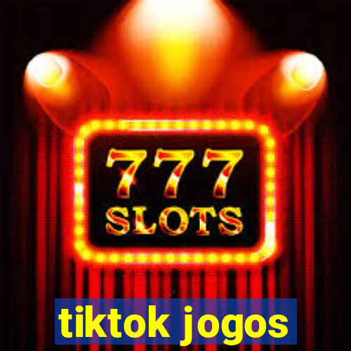 tiktok jogos