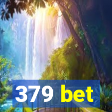 379 bet