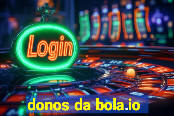 donos da bola.io