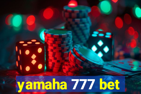 yamaha 777 bet