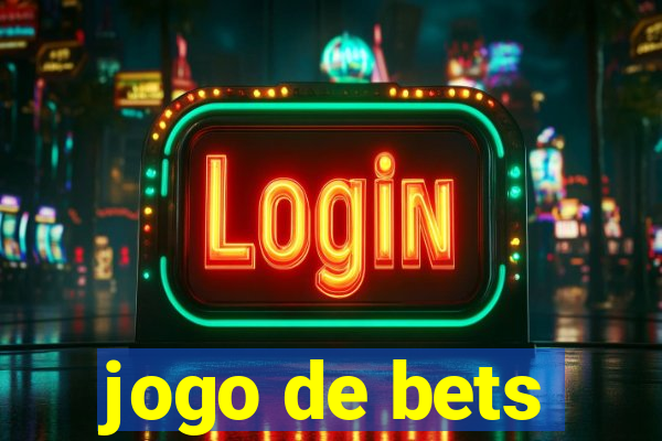 jogo de bets