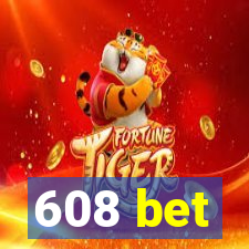 608 bet