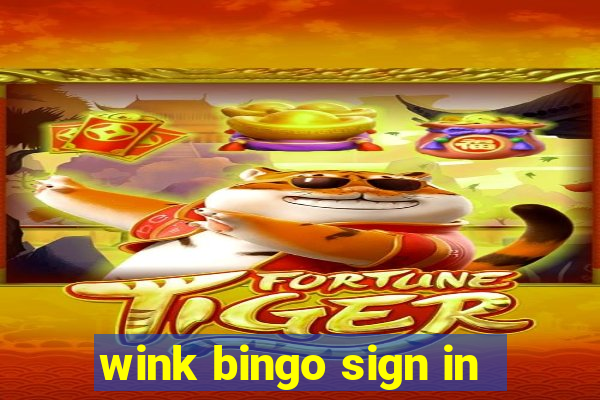 wink bingo sign in