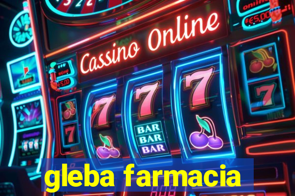 gleba farmacia