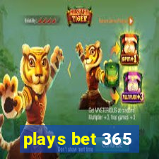 plays bet 365