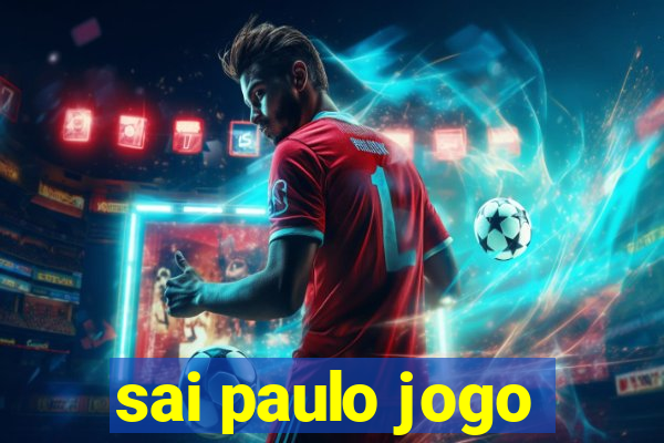 sai paulo jogo