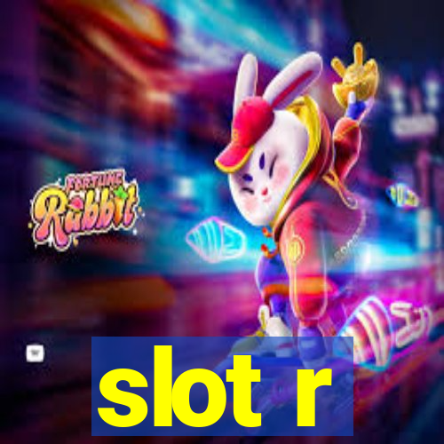 slot r