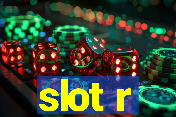 slot r