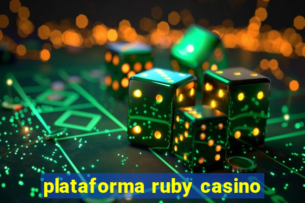 plataforma ruby casino