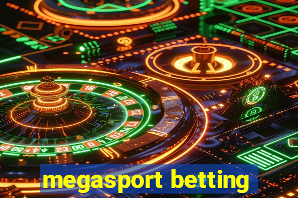 megasport betting