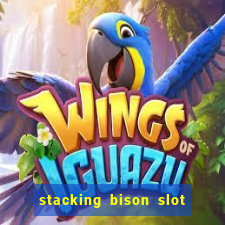 stacking bison slot free play