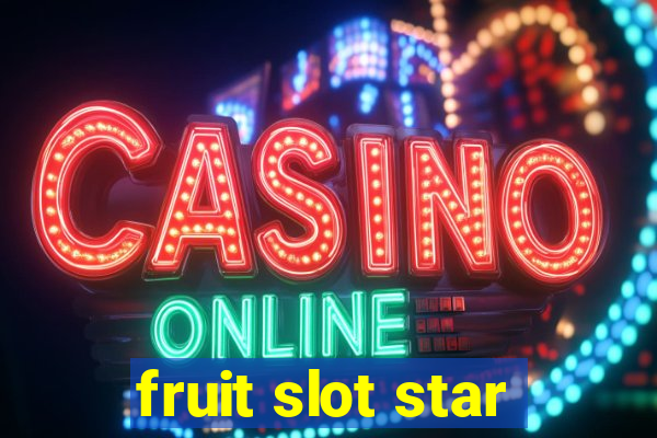 fruit slot star