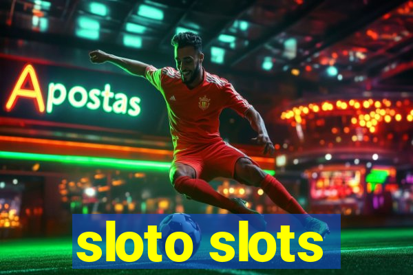 sloto slots