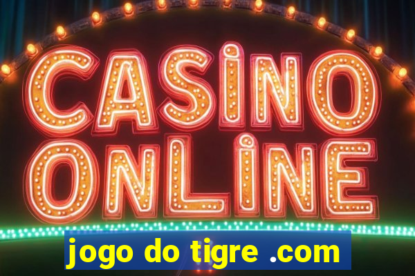 jogo do tigre .com