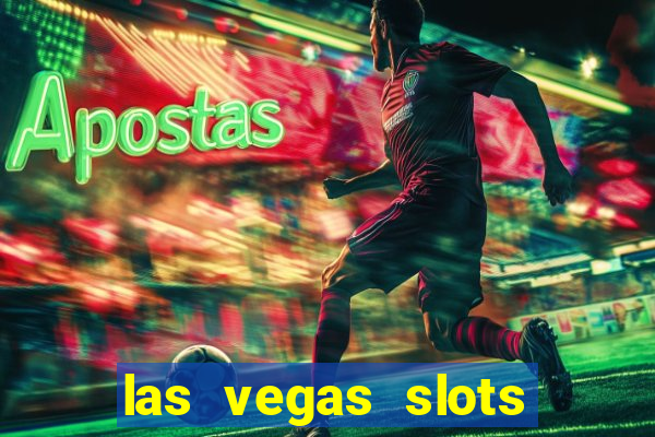 las vegas slots casino gratis