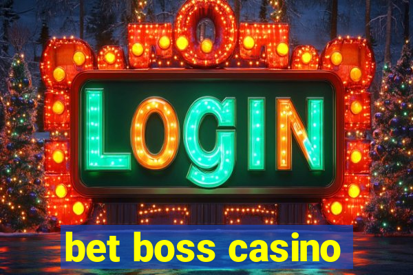 bet boss casino