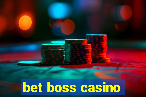 bet boss casino