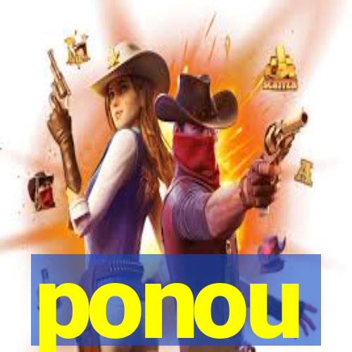 ponou