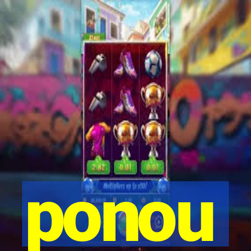 ponou