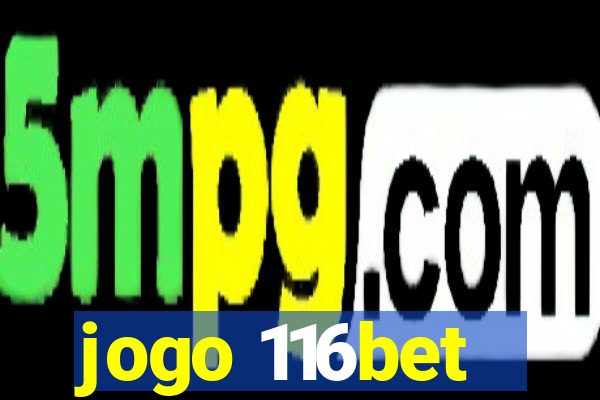 jogo 116bet