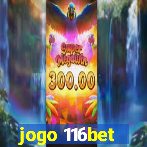 jogo 116bet