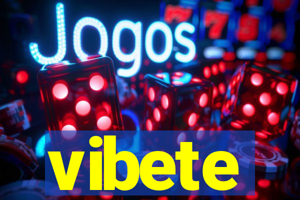 vibete