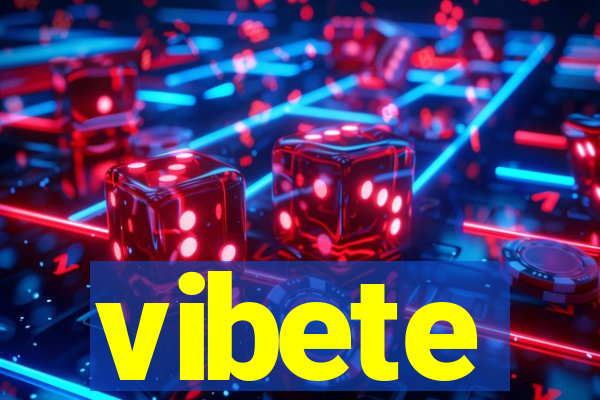 vibete