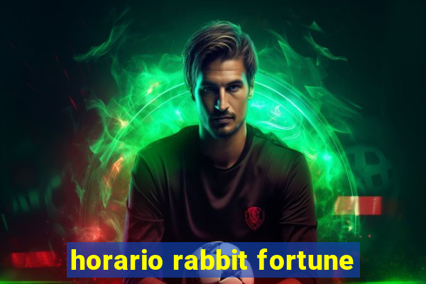 horario rabbit fortune